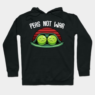 Peas - Peas Not War - Cute Kawaii Pea Pun Hoodie